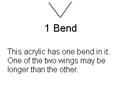 1 Bend Acrylic