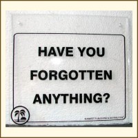 6.5 x 7" Forget anything sign